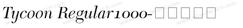 Tycoon Regular1000字体转换